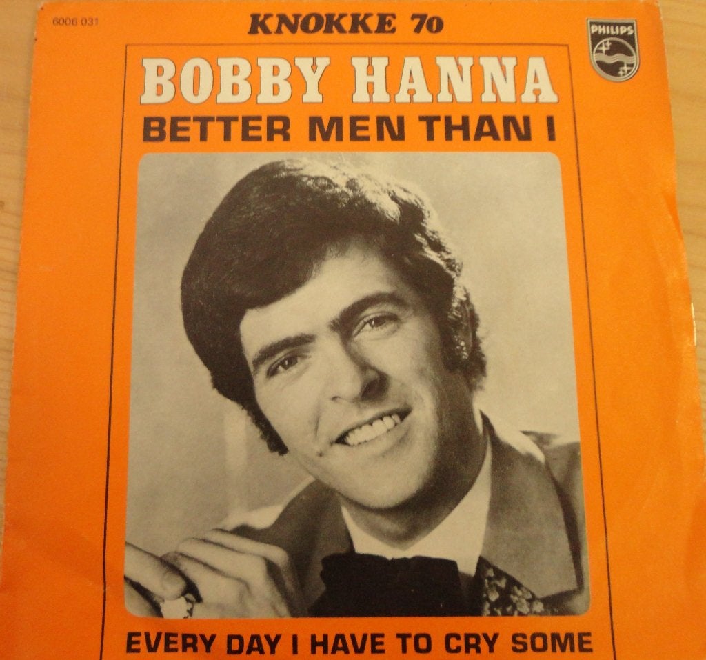 Bobby Hanna > Better men than I, Ophalen of Verzenden, Gebruikt, 7 inch, Pop
