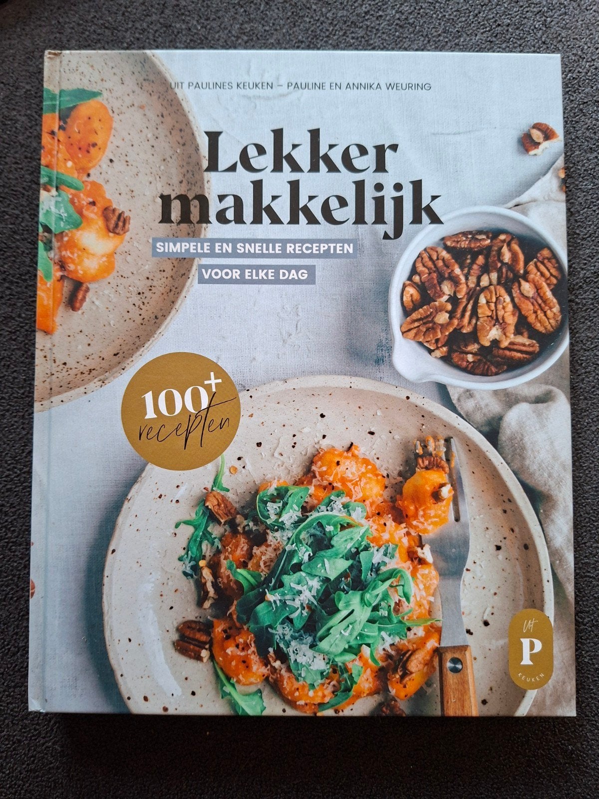 Lekker Makkelijk kookboek - Pauline's Keuken, Nieuw, Ophalen of Verzenden, Pauline en Annika Weuring, Hoofdgerechten