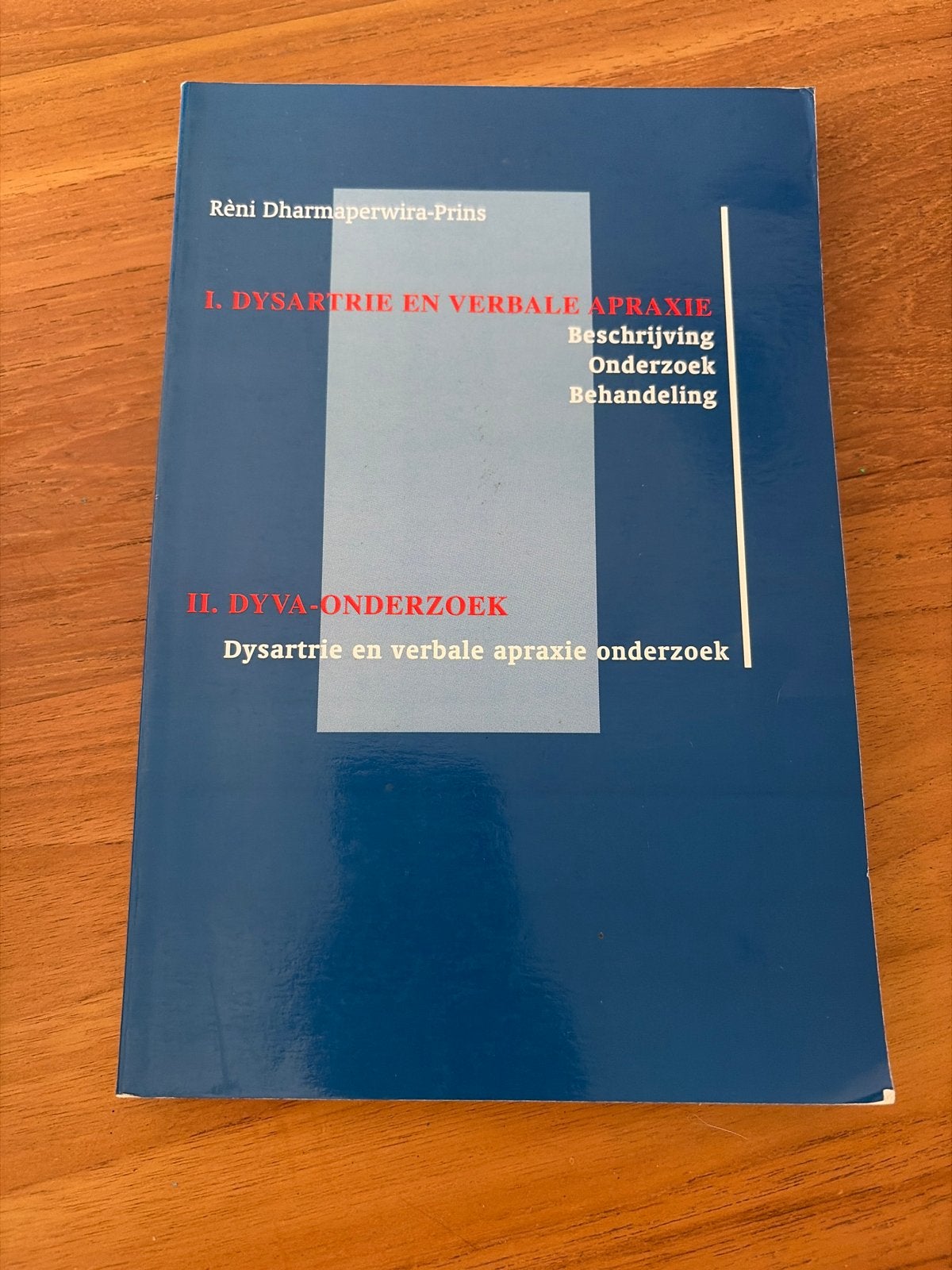Dysartrie en verbale apraxie onderzoek - Rèni Dharmaperwira-, Ophalen of Verzenden, Gamma, Zo goed als nieuw, HBO