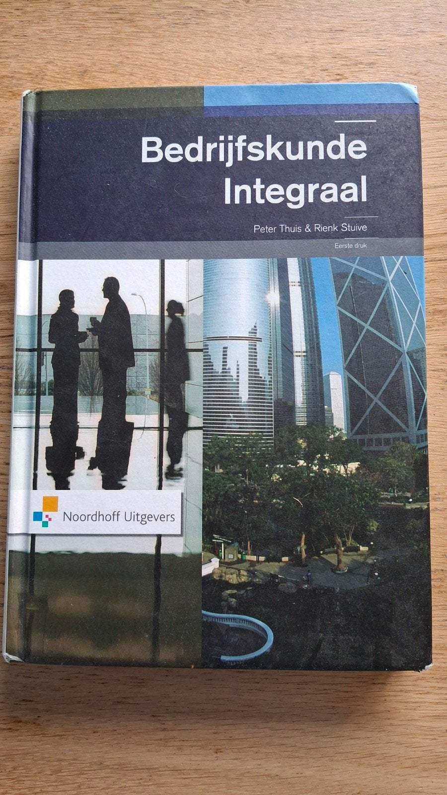 Bedrijfskunde Integraal - Peter Thuis & Rienk Stuive, Boeken, Peter Thuis & Rienk Stuive, Zo goed als nieuw, Gamma, HBO