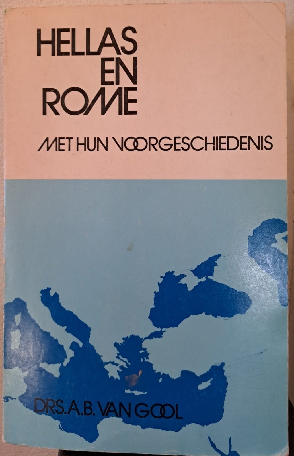 Hellas en Rome: Geschiedenis en Cultuur (Drs. A.B. van Gool), Verzenden, 14e eeuw of eerder, Zo goed als nieuw, Europa