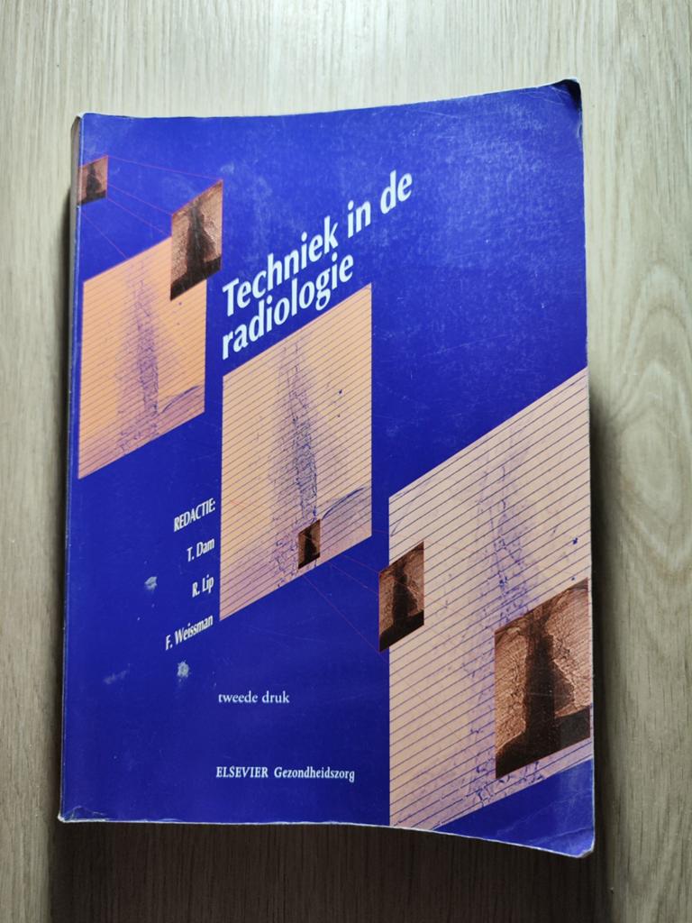 Techniek in de radiologie - Tweede druk, Boeken, Gelezen, T. Dam, R. Lip, F. Weissman, Beta, HBO