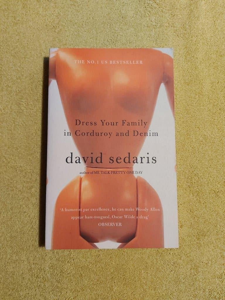 Dress your family in Corduroy and Denim - David Sedaris., Boeken, Ophalen of Verzenden, Zo goed als nieuw
