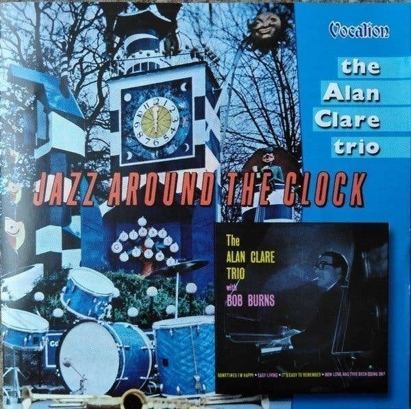 Alan Clare Trio – Jazz Around The Clock / With Bob Burns, Ophalen of Verzenden, Zo goed als nieuw, Jazz