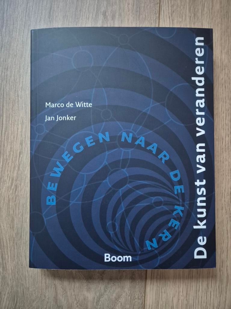 Bewegen naar de kern - De kunst van veranderen (ongebruikt), Zo goed als nieuw, Marco de Witte, Jan Jonker, Gamma, HBO