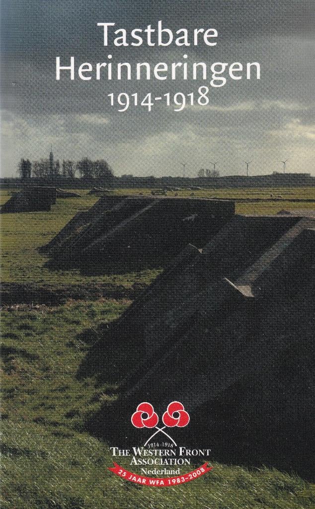 Tastbare Herinneringen 1914-1918: 25 jaar WFA, 1983-2008, Ophalen of Verzenden, Zo goed als nieuw, Voor 1940, Overige onderwerpen