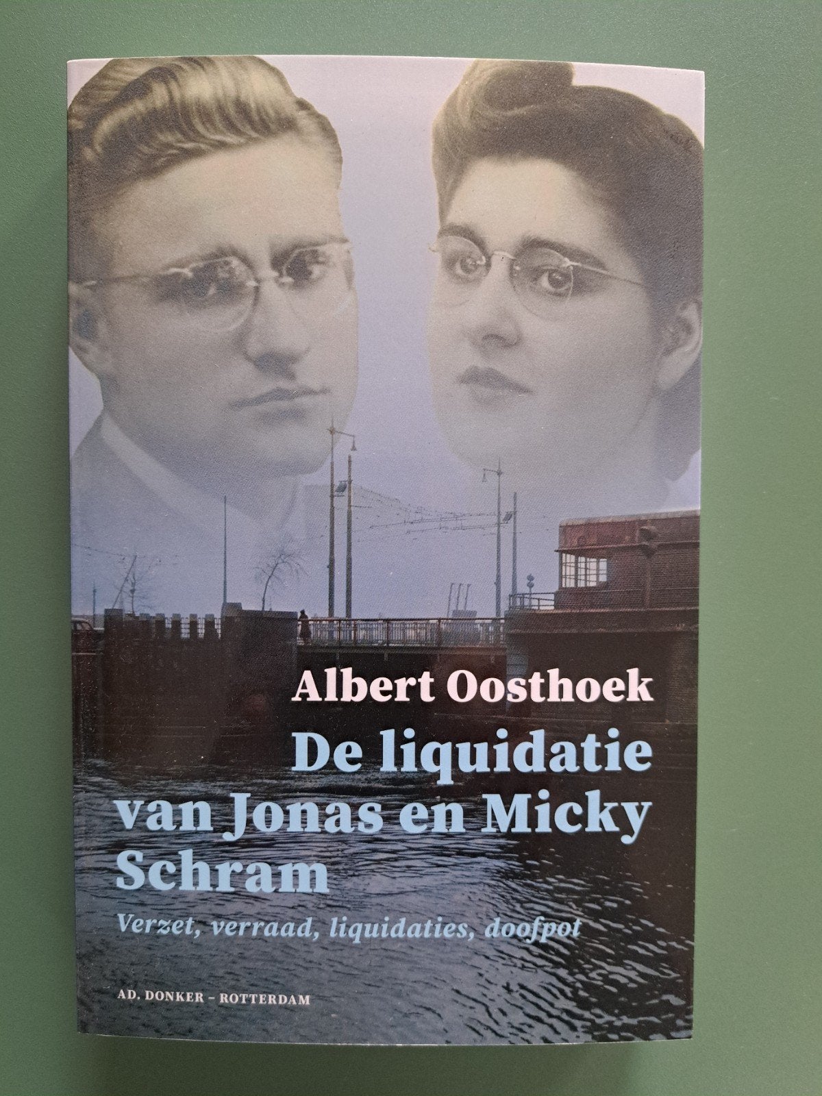 De liquidatie van Jonas en Micky Schram - Albert Oosthoek, Boeken, Oorlog en Militair, Nieuw, Overige onderwerpen, Tweede Wereldoorlog
