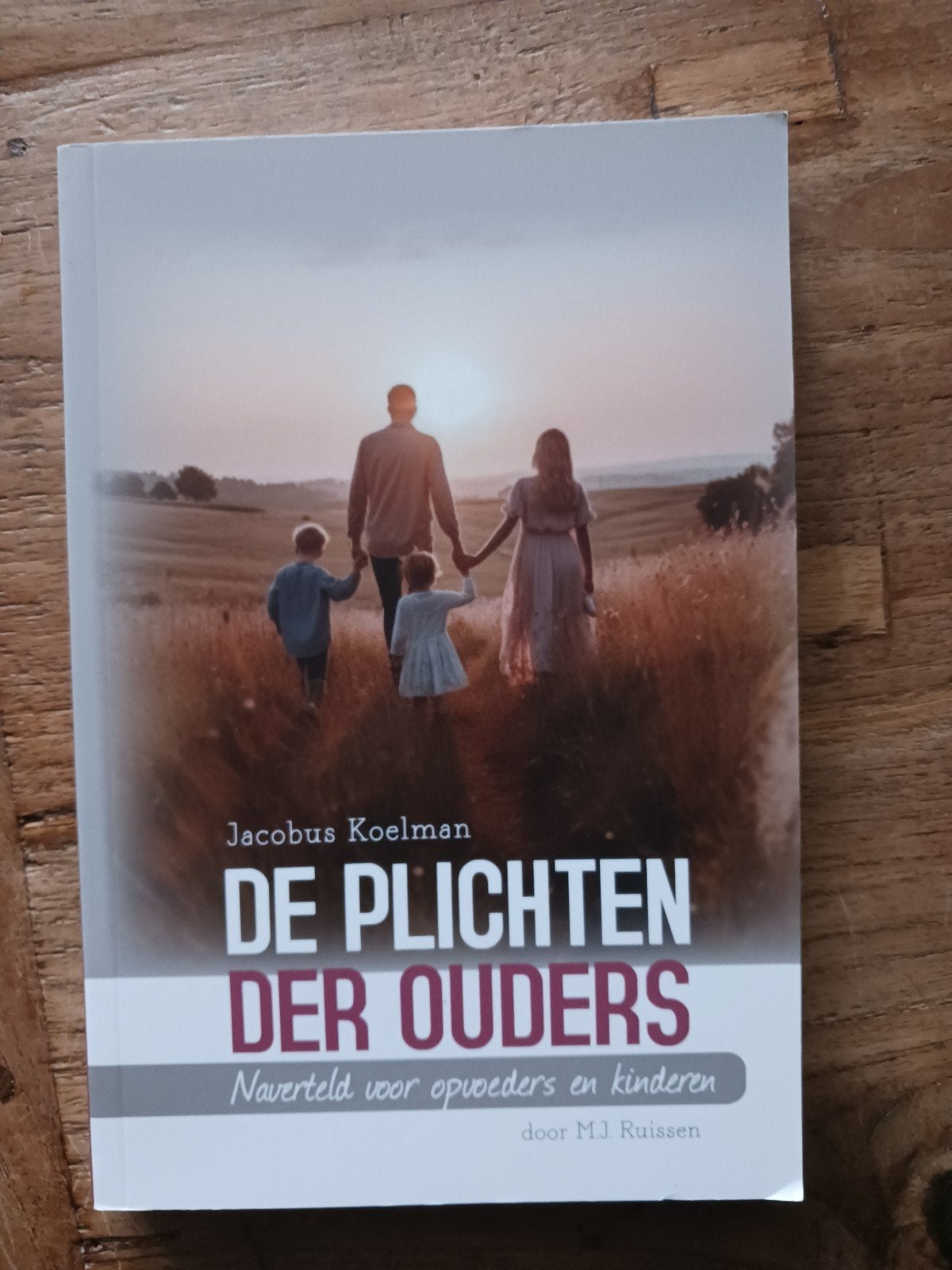 De Plichten der Ouders - Jacobus Koelman, Boeken, Ophalen of Verzenden, Nieuw, Jacobus Koelman, Christendom | Protestants