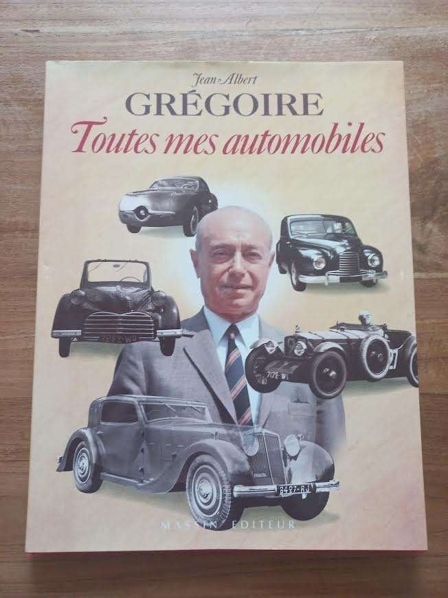 Toutes mes automobiles.-Jean Albert Grégoire., Ophalen of Verzenden, Zo goed als nieuw, Overige merken, Jean Albert Grégoire.