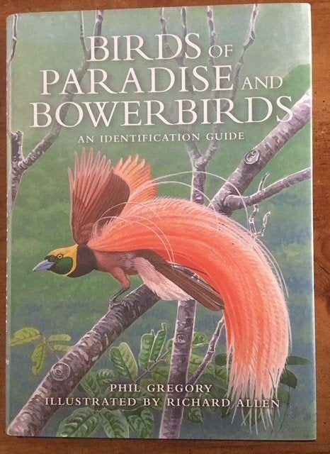 Birds of Paradise and Bowerbirds - An Identification Guide, Ophalen of Verzenden, Zo goed als nieuw, Phil Gregory