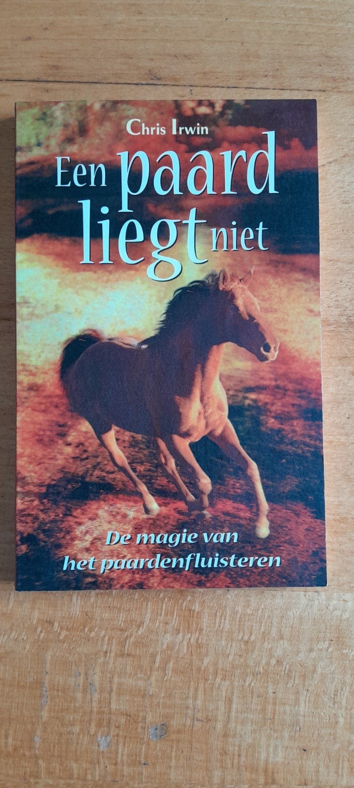 Een paard liegt niet - Chris Irwin (Boek), Ophalen of Verzenden, Gelezen, Paarden of Pony's, Chris Irwin