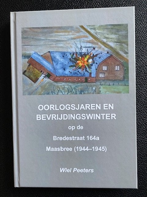 Maasbree, oorlogsjaren, 20e eeuw of later, Ophalen of Verzenden, Zo goed als nieuw, Peeters, Wiel.