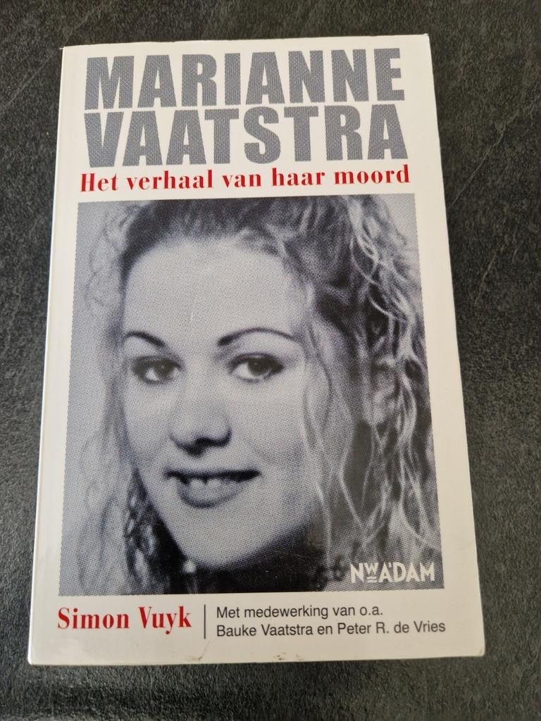 Marianne Vaatstra: Het verhaal van haar moord - Simon Vuyk, Boeken, Ophalen of Verzenden, Gelezen, Simon Vuyk, Nederland
