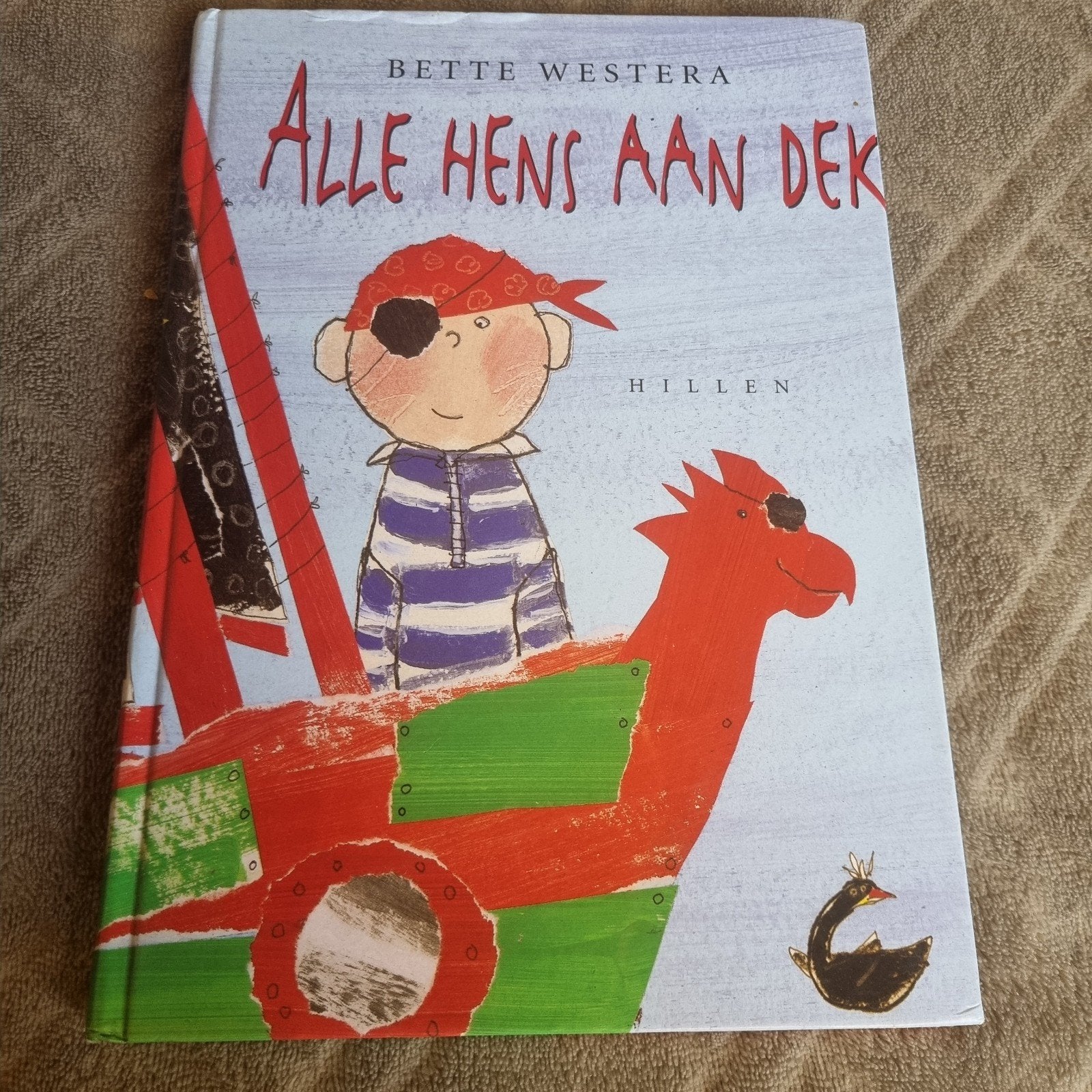 Alle Hens Aan Dek - Bette Westera (Kinderboek), Ophalen of Verzenden, Zo goed als nieuw, Bette Westera, Fictie algemeen