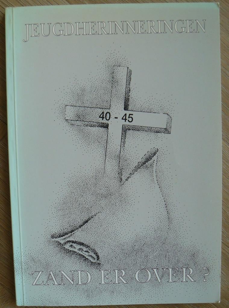 Zand erover? Jeugdherinneringen '40-45, Ophalen of Verzenden, Gelezen