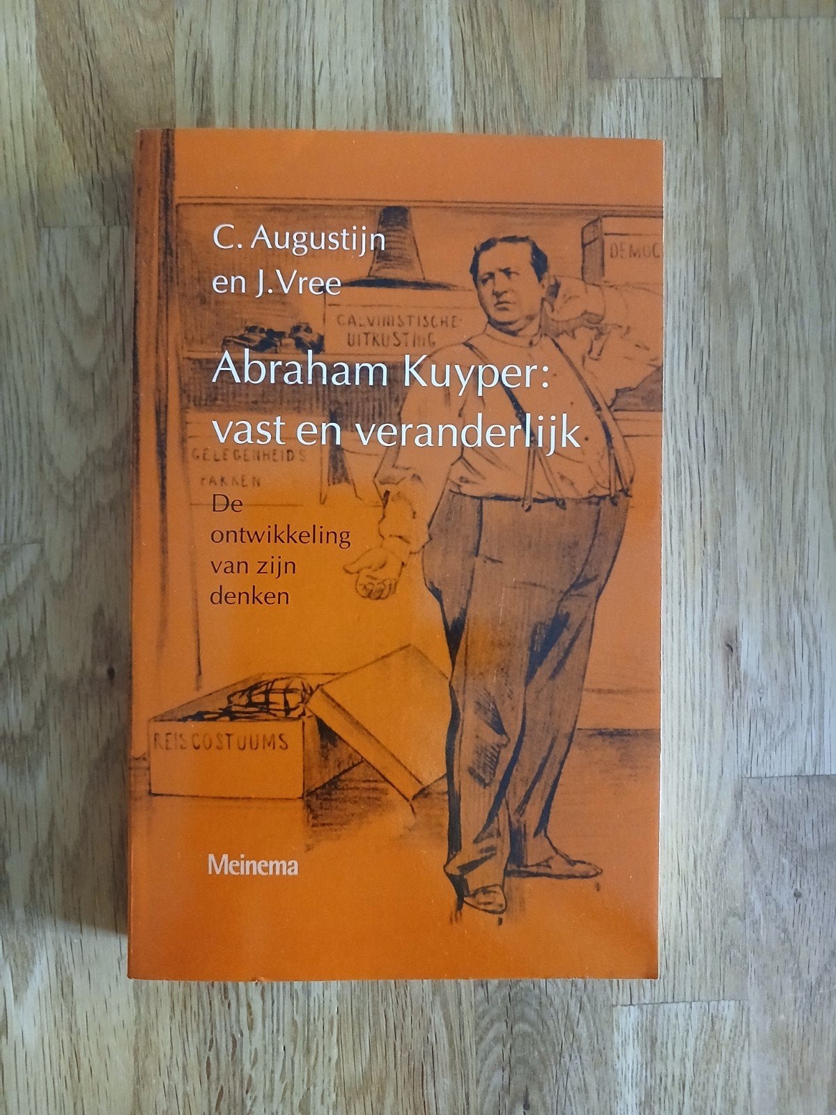 J. Vree - Abraham Kuyper: vast en veranderlijk, Ophalen of Verzenden, Gelezen, J. Vree; C. Augustijn