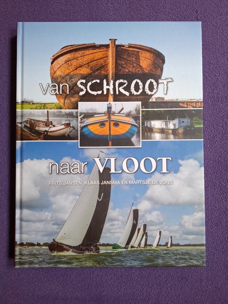 Van schroot naar vloot - Hardcover - Frits Jansen, Ophalen, Zo goed als nieuw, Boot