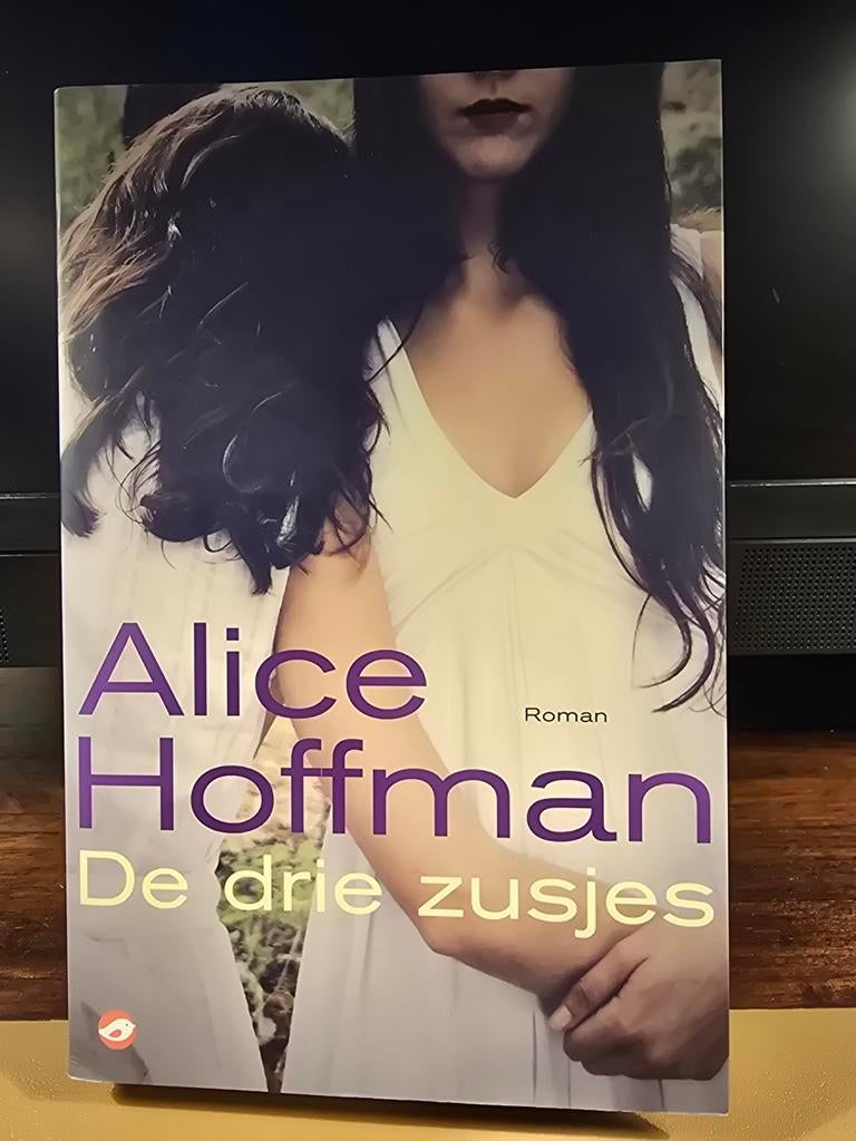 De drie zusjes - Alice Hoffman, Ophalen of Verzenden, Gelezen, Alice Hoffman, Nederland