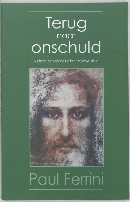 terug naar onschuld - Paul Ferrini, Ophalen of Verzenden, Zo goed als nieuw, Spiritualiteit algemeen, Achtergrond en Informatie