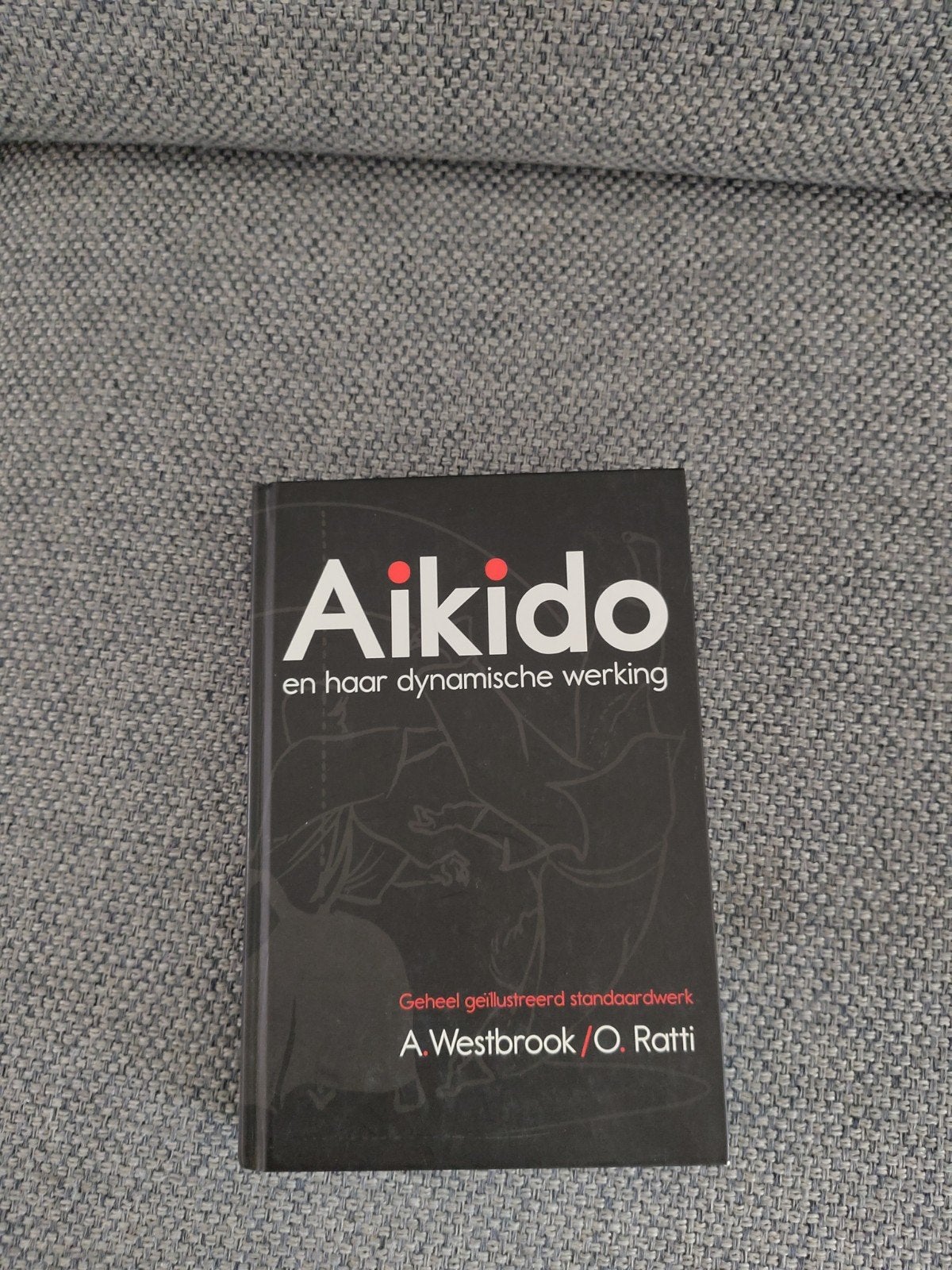 Aikido en haar dynamische werking - A. Westbrook / O. Ratti, Ophalen of Verzenden, Zo goed als nieuw, A. Westbrook / O. Ratti
