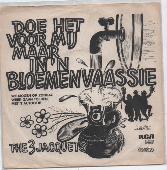 The Three Jacquets- Doe het in ' n Bloemenvaassie, Verzenden, 7 inch, Levenslied of Smartlap, Fotohoes