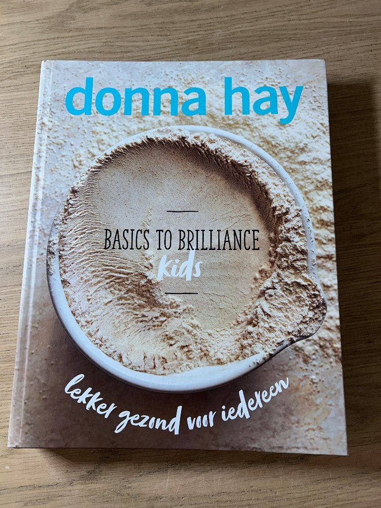 Basics to Brilliance Kids | Donna Hay, Boeken, Kookboeken, Ophalen of Verzenden, Zo goed als nieuw