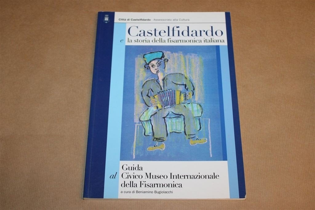 Castelfidardo e la Fisarmonica — Italiaanse Accordeons, Verzenden, Gelezen, Artiest