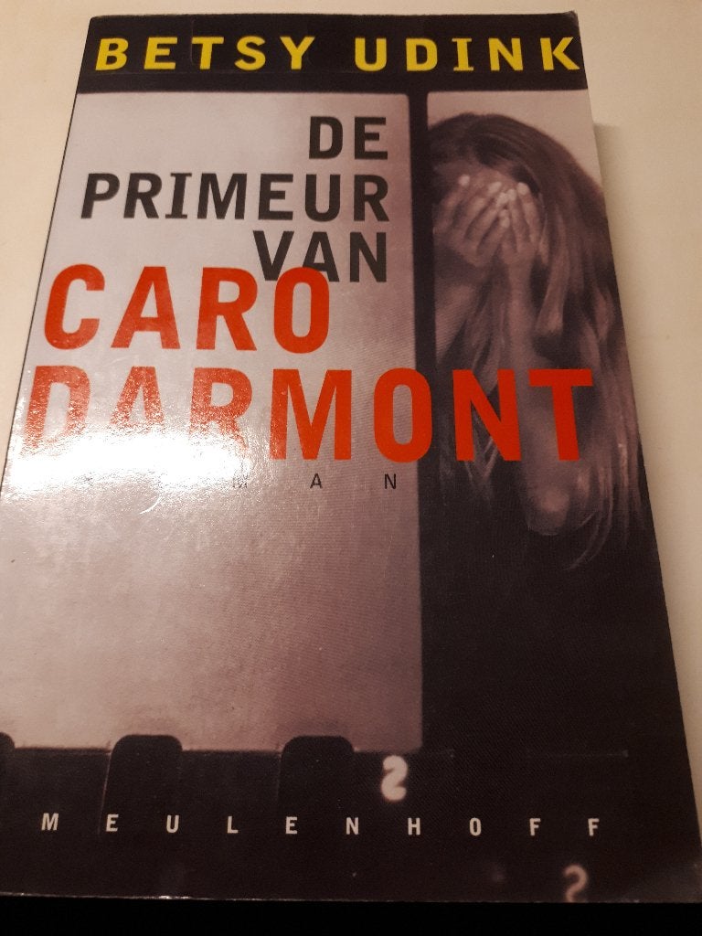 De primeur van Caro Darmont - Betsy Udink, Ophalen of Verzenden, Gelezen