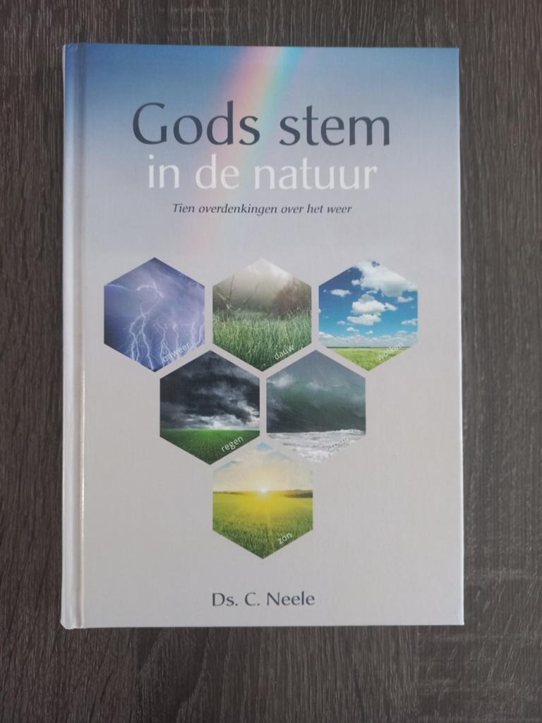 Gods stem in de natuur - Ds. C. Neele, Boeken, Ophalen of Verzenden, Zo goed als nieuw, Ds. C. Neele, Christendom | Protestants