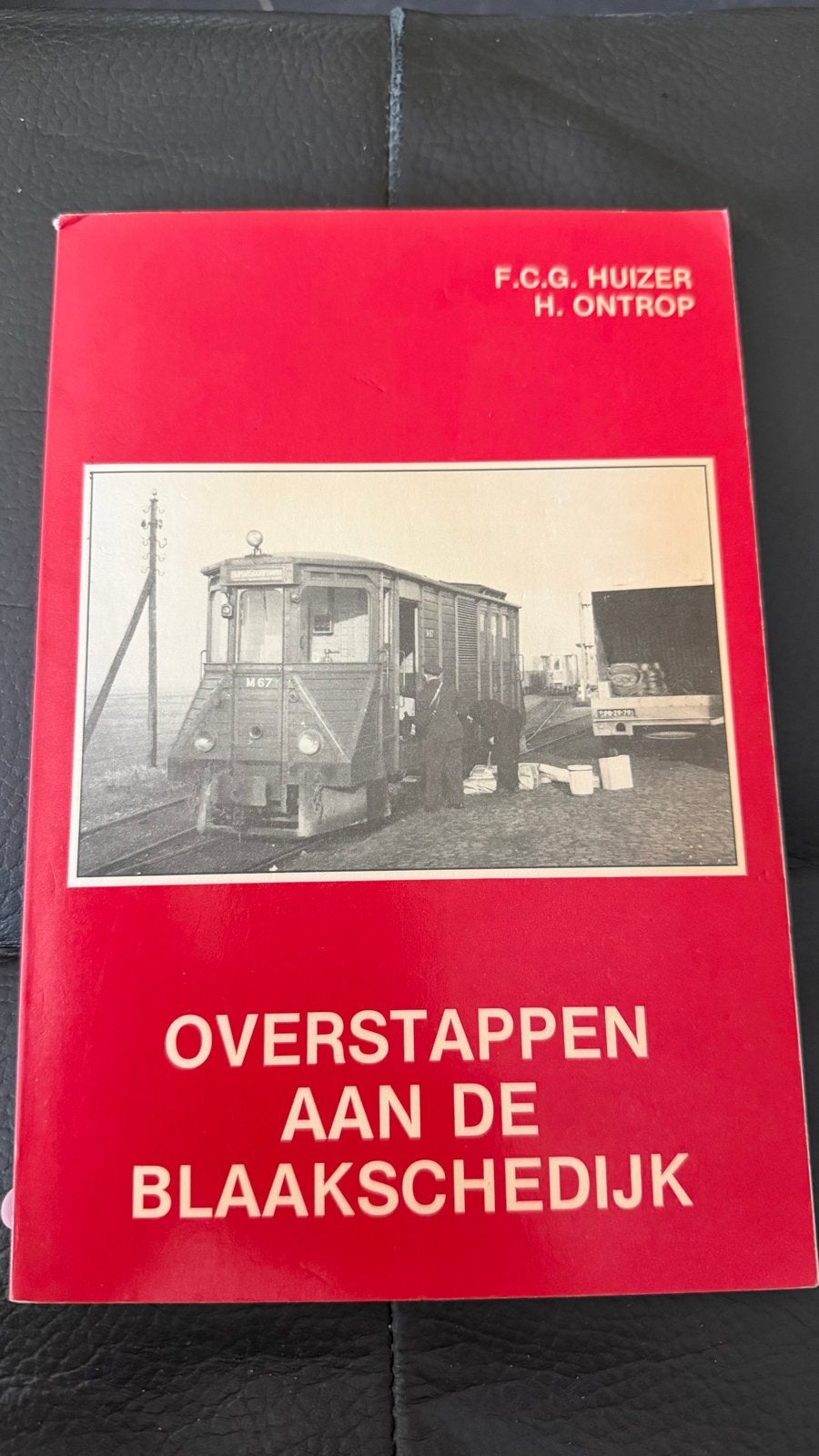 Overstappen aan de Blaakschedijk - F.C.G. Huizer H. Ontrop, Boeken, Ophalen, Gelezen, Overige typen
