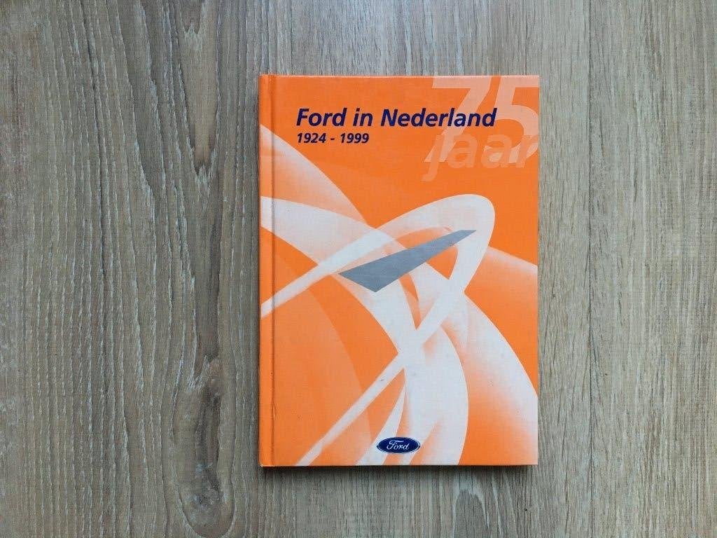 Ford in Nederland 1924-1999 - 75 jaar geschiedenis, Onbekend, Ford, Verzenden, Zo goed als nieuw