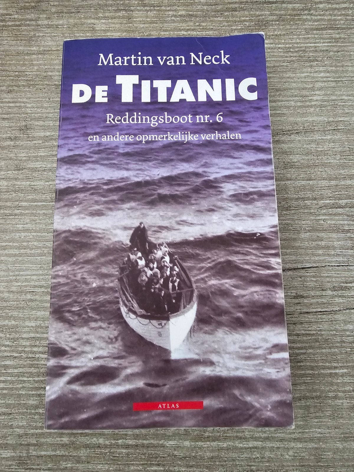 De Titanic: Reddingsboot nr. 6 - Martin van Neck, Boeken, Ophalen of Verzenden, Gelezen, Martin van Neck