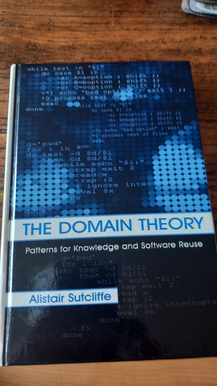 The Domain Theory: Patterns for Knowledge and Software Reuse, Boeken, Ophalen of Verzenden, Zo goed als nieuw, Alistair Sutcliffe