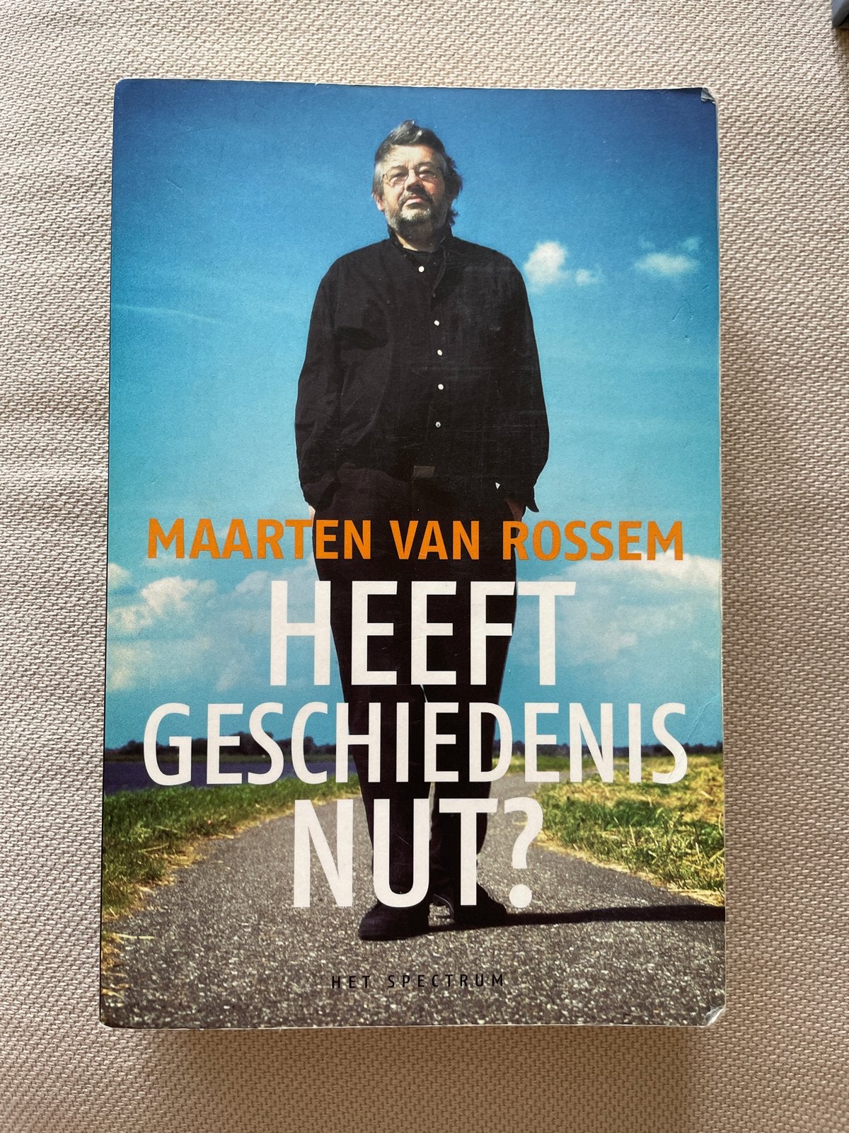 Maarten van Rossem - Heeft Geschiedenis Nut?, Boeken, Ophalen of Verzenden, 20e eeuw of later, Gelezen