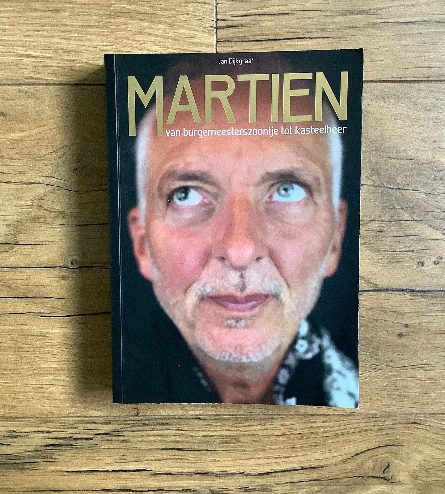 Martien   Van burgemeesterszoontje tot kasteelheer, Boeken, Biografieën, Ophalen, Zo goed als nieuw