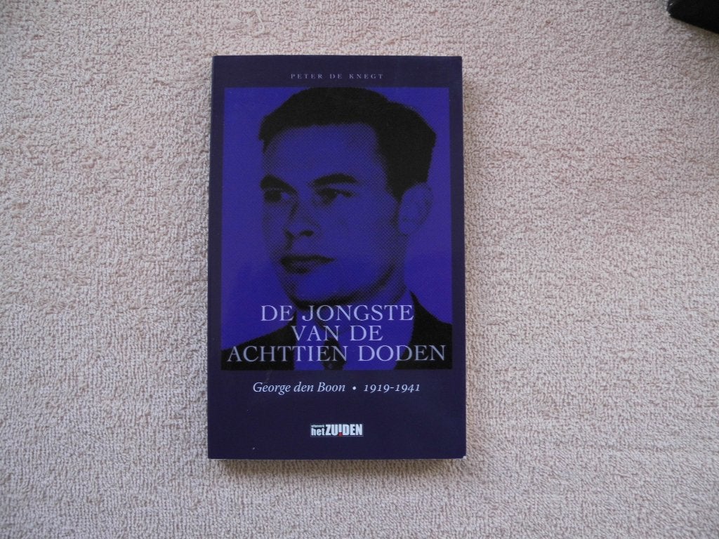 De jongste van de achttien doden - George den Boon 1919-1941, Tweede Wereldoorlog, Ophalen of Verzenden, Zo goed als nieuw, Peter de Knegt
