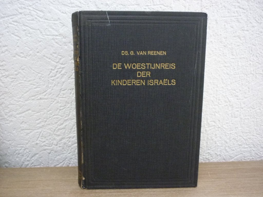 Ds. G. van Reenen - De woestijnreis der kinderen, Boeken, Ophalen of Verzenden, Gelezen, Christendom | Protestants