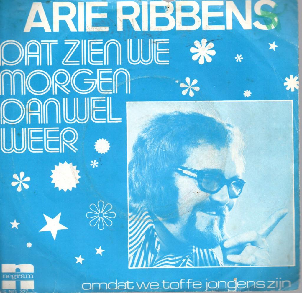 Arie Ribbens. Dat zien we morgen dan wel weer/ Omdat we tof-, Gebruikt, Verzenden, Single, 1970 - 1979