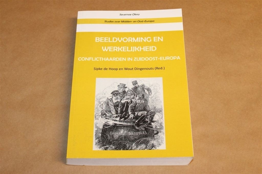 Beeldvorming & Werkelijkheid — Conflicthaarden Zuidoost-Eu, Ophalen of Verzenden, Gelezen, Europa