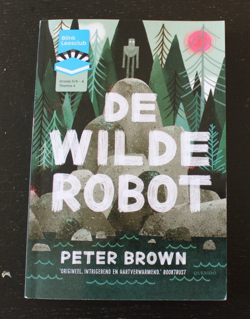 De wilde robot - Peter Brown - Blink leesclub groep 5/6, Boeken, Ophalen of Verzenden, Zo goed als nieuw, Peter Brown, Fictie algemeen