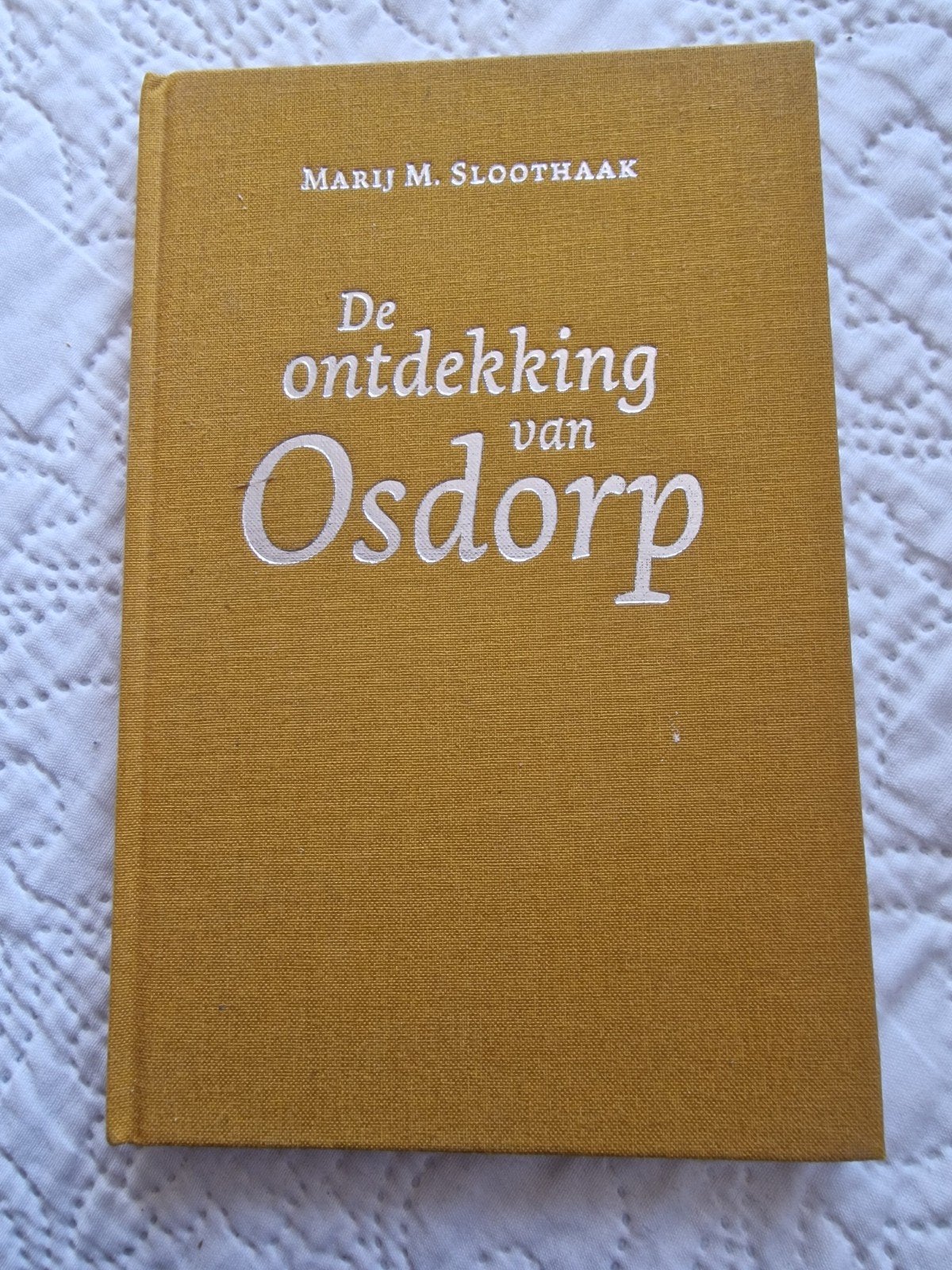 De ontdekking van Osdorp - Marij M. Sloothaak, Ophalen of Verzenden, 20e eeuw of later, Zo goed als nieuw, Marij M. Sloothaak