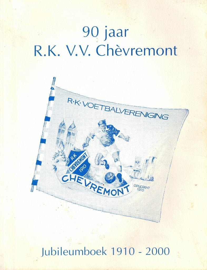 90 jaar R.K.V.V. Chèvremont. Jubileumboek, Gelezen, Ophalen of Verzenden, Balsport, Otto Dautzenberg e.a.