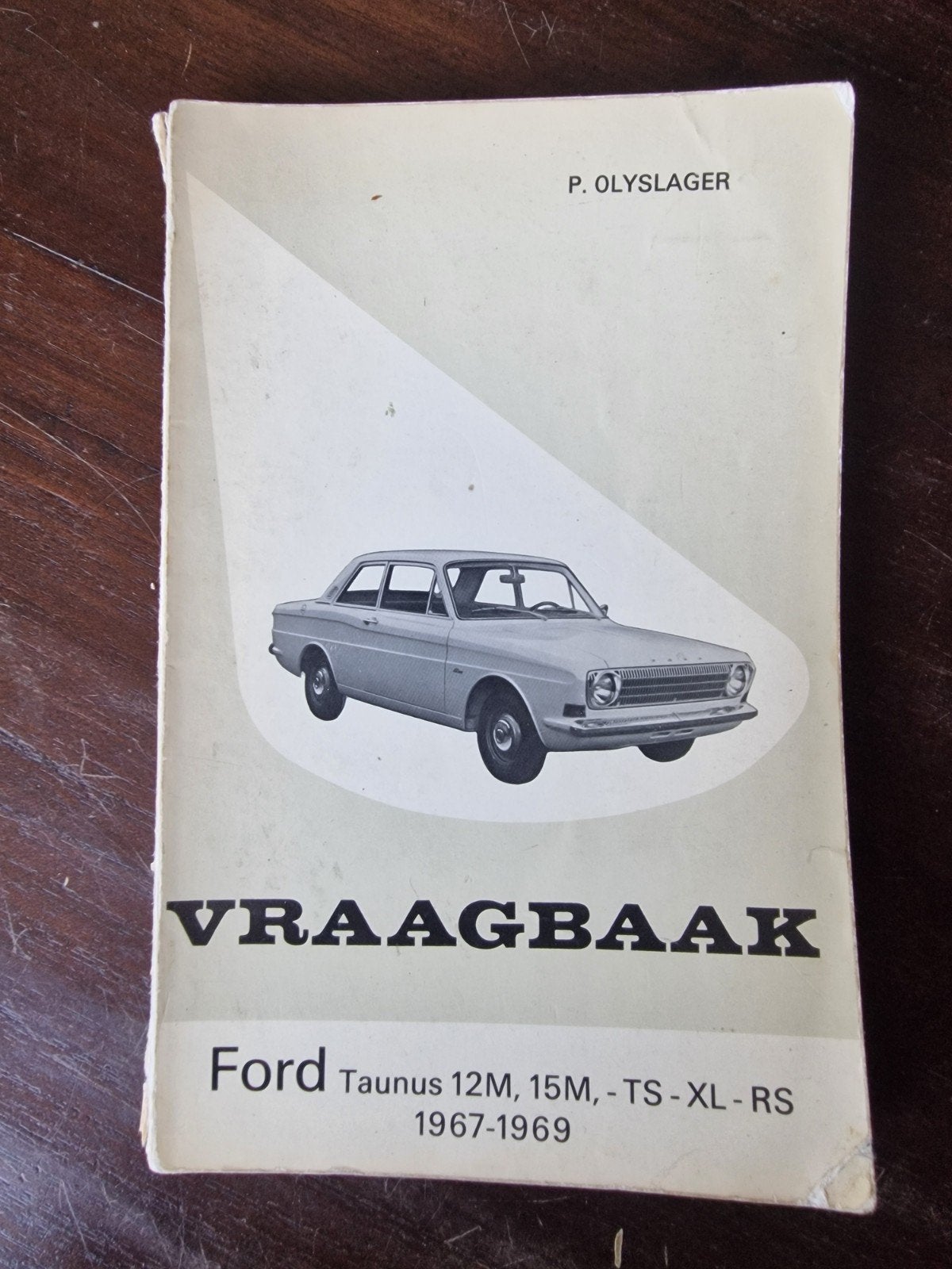 Vraagbaak Ford Taunus 12M 15M 1967-1969 Olyslager, Ophalen of Verzenden