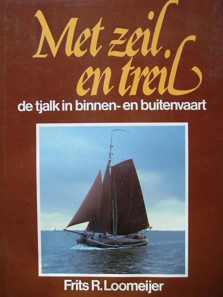 Met zeil en treil, de tjalk in de binnen- en buitenvaart., Ophalen of Verzenden, Gebruikt, Zeilboot, Boek of Tijdschrift