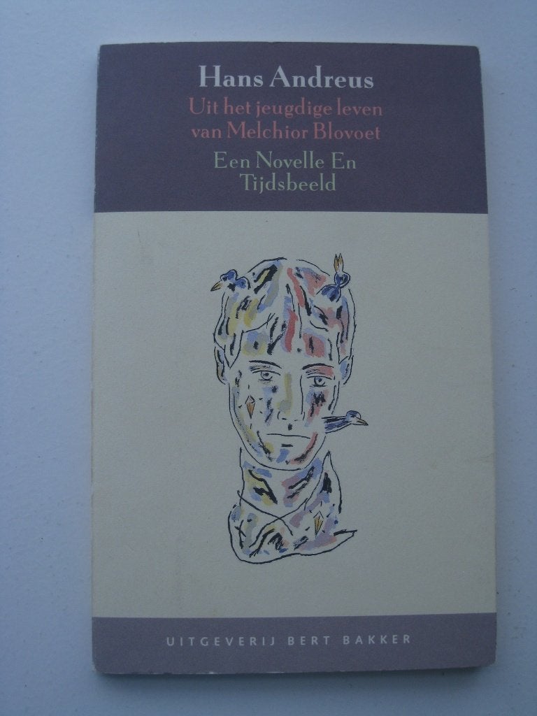 Hans Andreus – Uit het jeugdige leven van Melchior Blovoet, Ophalen of Verzenden, Zo goed als nieuw, Nederland