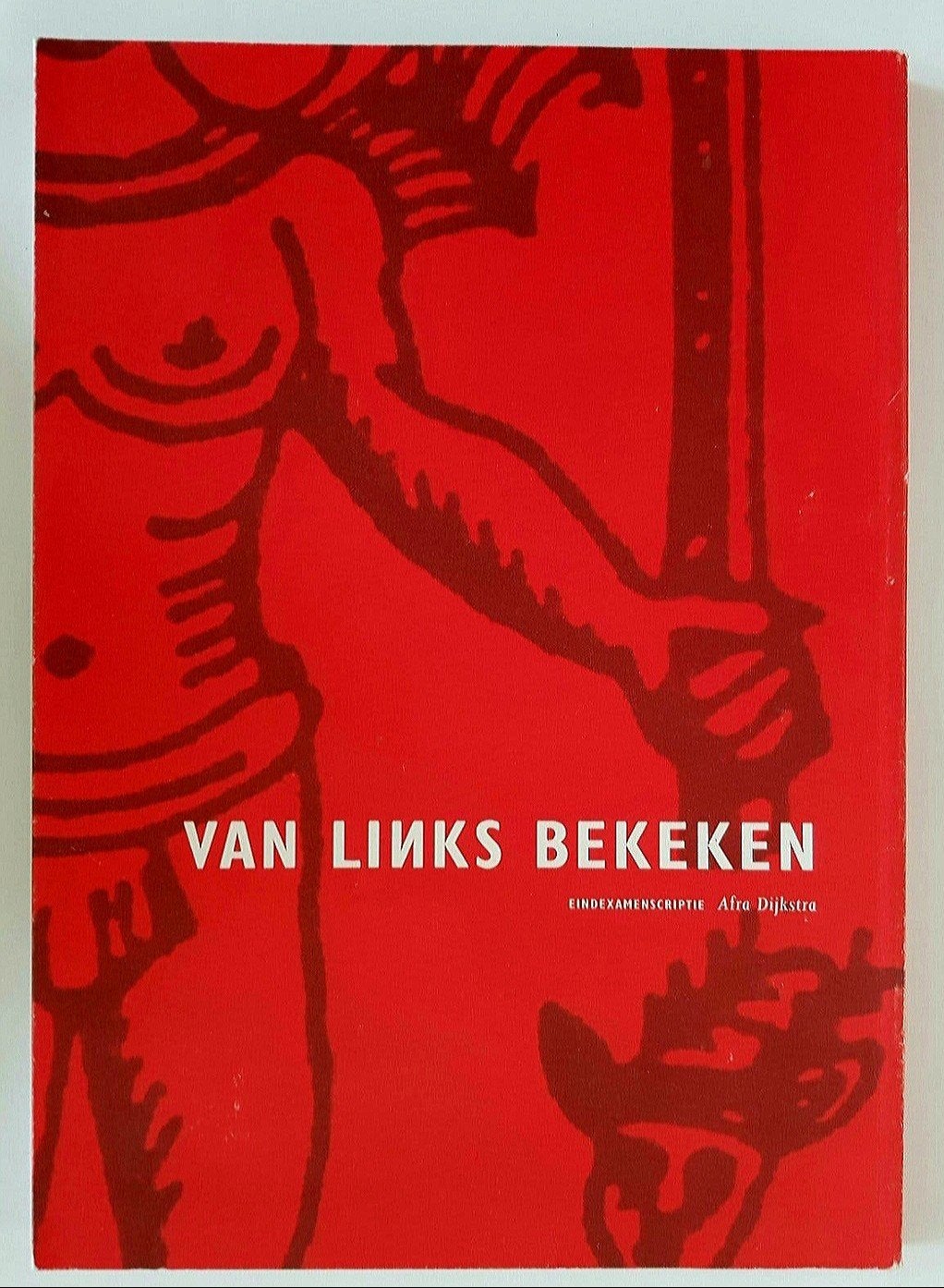 Van Links Bekeken - Afra Dijkstra - boek, Boeken, Verzenden, Zo goed als nieuw