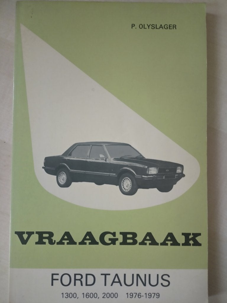 Vraagbaak Ford Taunus 1976-1979 (P. Olyslager), Gelezen, Ford, Ophalen of Verzenden, P. Olyslager