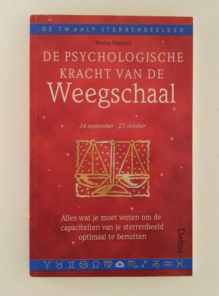 Moorey, Teresa - De psychologische kracht van de weegschaal, Boeken, Gelezen, Achtergrond en Informatie, Verzenden, Astrologie