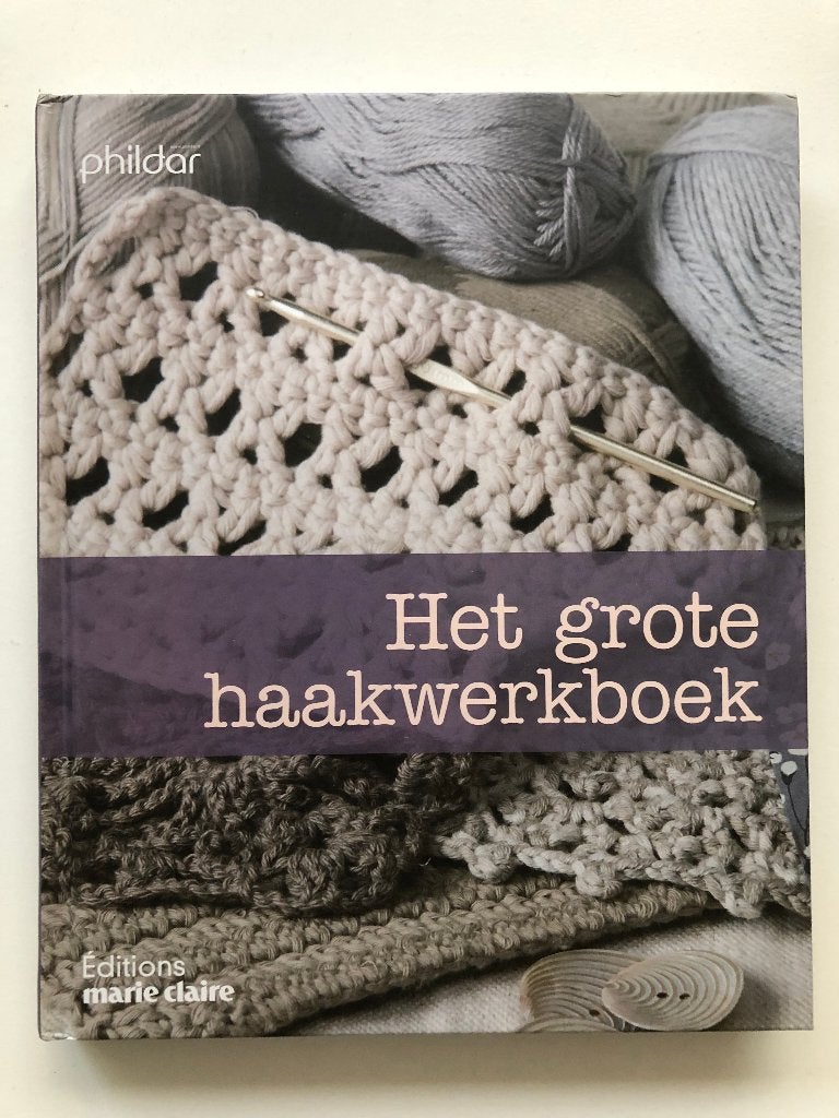 Het grote haakwerkboek, Breien en Haken, Verzenden, Marie Claire - Phildar, Zo goed als nieuw