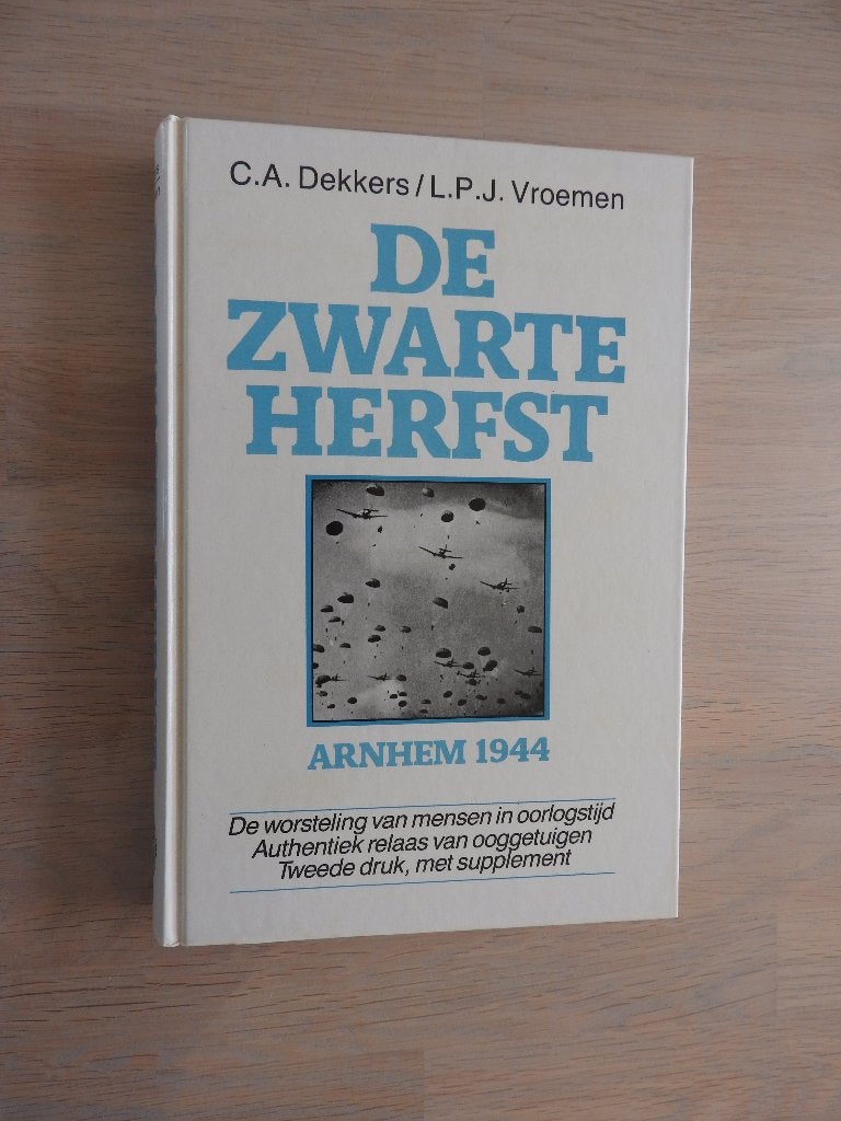 De zwarte herfst : Arnhem 1944 - De worsteling van mensen, Ophalen of Verzenden, Tweede Wereldoorlog, Zo goed als nieuw, Overige onderwerpen